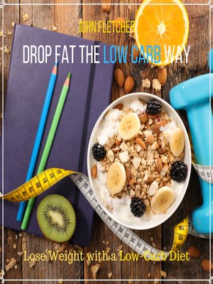 cover image of Drop Fat the Low Carb Way